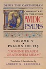 Domine Exaudi Orationem Meam (Denis the Carthusian's Commentary on the Psalms) - Denis The Carthusian - 9781998492053