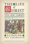 The Life of Christ (Reader's Edition) - Ludolph The Carthusian - 9781998492121