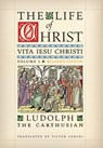 The Life of Christ (Reader's Edition): Volume 1 - Ludolph The Carthusian - 9781998492138
