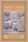 Christian Paideia (Vol. 1) - Brian Welter - 9781998492268