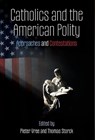 Catholics and the American Polity - Pieter Vree ; Thomas Storck - 9781998492596