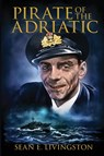 Pirate of the Adriatic - Sean E. Livingston - 9781998501465