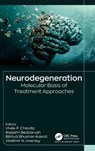 Neurodegeneration - Vivek P. Chavda ; Rajashri Bezbaruah ; Bibhuti Bhushan Kakoti - 9781998511822