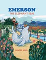 Emerson the Elephant Seal - Ginger Ngo - 9781998526345