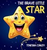 The Brave Little Star - Tenesha Conley - 9781998532001