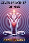 Seven Principles of Man - Annie Besant - 9781998614066