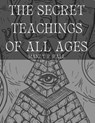 The Secret Teachings of All Ages - Manly P. Hall - 9781998614363