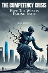 The Competency Crisis - Will Stickle - 9781998614462