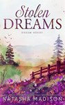 Stolen Dreams: A single dad, workplace, enemies to lovers, age gap romance (Dream Series Book 4) - Natasha Madison - 9781998620036
