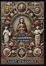 On the Incarnation of the Word (Collector's Edition) (Laminated Hardback with Jacket) - Saint Athanasius - 9781998621309
