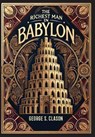 The Richest Man in Babylon (Collector's Edition) (Laminated Hardback with Jacket) The Original 1926 Edition - George S. Clason - 9781998621569