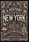 A History of New York (Collector's Edition) (Laminated Hardback with Jacket) - Washington Irving - 9781998621910