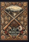 The Last of the Mohicans (Collector's Edition) (Laminated Hardback with Jacket) - James Fenimore Cooper - 9781998621934