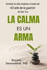 La Calma Es Un Arma - Raywat Deonandan - 9781998630455