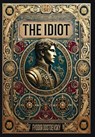 The Idiot (Collector's Edition) (Laminated Hardback with Jacket) - Fyodor Dostoevsky - 9781998667185