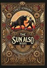 The Sun Also Rises: The Original 1926 Unabridged And Complete Edition (Collector's Edition) (Laminated Hardback with Jacket) - Ernest Hemingway - 9781998667260