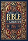 The King James Bible - The Old Testament (Collector's Edition) (Laminated Hardback with Jacket) - King James Bible - 9781998667802