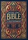 The King James Bible - The Old Testament (Collector's Edition) (Laminated Hardback with Jacket) - King James Bible - 9781998667802