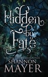Hidden by Fate - Shannon Mayer - 9781998676002