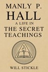 Manly P. Hall - Will Stickle - 9781998704729