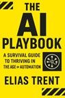 The AI Playbook - Elias Trent - 9781998704842