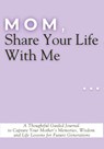 Mom, Share Your Life With Me - Mauricio Vasquez ; Aria Capri Publishing - 9781998729265