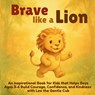 Brave Like a Lion - Vasquez ; Aria Capri Publishing - 9781998729531