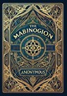 The Mabinogion (Collector's Edition) (Laminated Hardback with Jacket) - Anonymous - 9781998736515