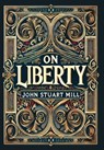 On Liberty (Collector's Edition) (Laminated Hardback with Jacket) - John Stuart Mill - 9781998736652
