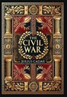 The Civil War (Collector's Edition) (Laminated Hardback with Jacket) - Julius Caesar - 9781998736980