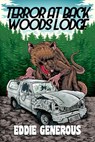 Terror at Back Woods Lodge - Eddie Generous - 9781998763443