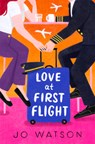Love at First Flight - Jo Watson - 9781998854608