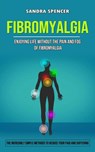 Fibromyalgia - Sandra Spencer - 9781998901043