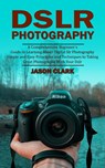 Dslr Photography - Jason Clark - 9781998901067