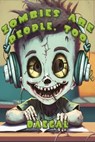 Zombies Are People, Too - Daegal - 9781998924646
