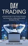 Day Trading - Charles Loughran - 9781998927432
