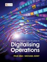 Practical Case Studies in Digitalising Operations 1e - Pius Oba ; Michael Sony - 9781998962259