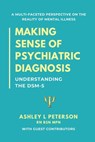 Making Sense of Psychiatric Diagnosis - Ashley L Peterson - 9781999000820