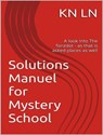 Solutions Manuel for Mystery School - KN LN - 9781999083953