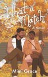 What a Match - Mimi Grace - 9781999108274