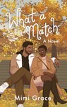 What a Match - Mimi Grace - 9781999108281
