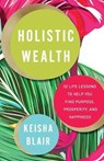 Holistic Wealth - Keisha Blair - 9781999178703