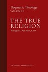 The True Religion - Msgr G Van Noort - 9781999182748