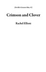 Crimson and Clover - Rachel Elliott - 9781999187149