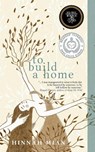 To Build a Home - Hinnah Mian - 9781999227227