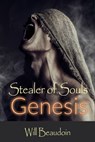 Stealer of Souls: Genesis - Will Beaudoin - 9781999250287