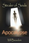Stealer of Souls: Apocalypse - Will Beaudoin - 9781999250294
