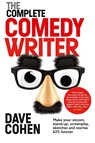 The Complete Comedy Writer - Dave Cohen - 9781999313876