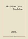 The White Dress - Nathalie Leger - 9781999331887