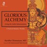 Glorious Alchemy - Kavitha Chinnaiyan - 9781999353582